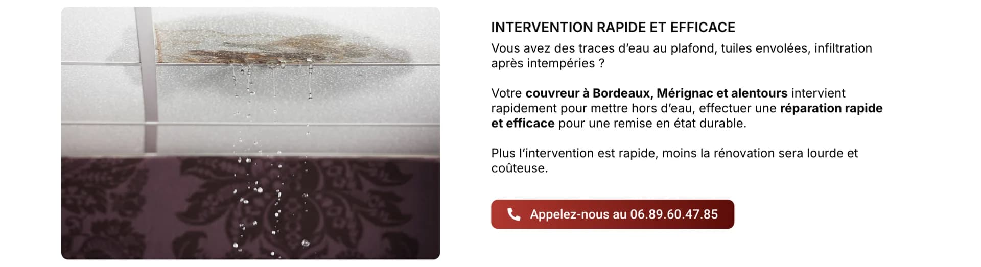 Larme Couvreur - Accueil, dépannage urgence : le bloc fuite de toiture avec les symptômes à repérer, la promesse d'intervention rapide 7j/7 et le numéro d'appel en bouton pour convertir immédiatement.
